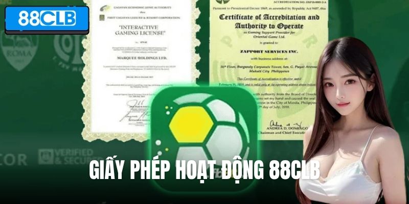 Giấy Phép Hoạt Động 88CLB – Giải Mã Tấm Vé Vàng Uy Tín