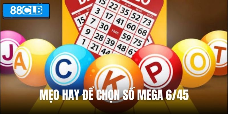 Mẹo hay để chọn số Mega 6/45