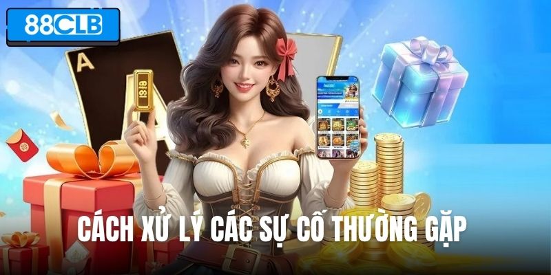 Cách xử lý các sự cố thường gặp khi tải app 88CLB