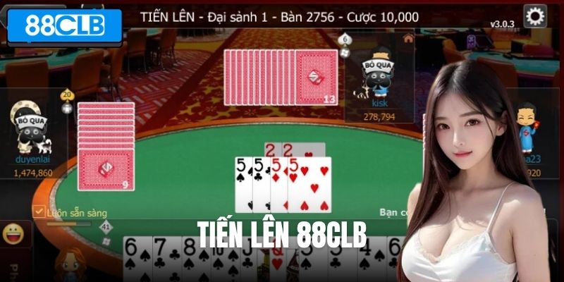 Tiến Lên 88CLB – Nắm Luật Nhanh, Bắt Nhịp Mọi Cuộc Chơi