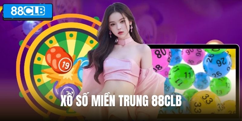 Xổ Số Miền Trung 88CLB – Sân Chơi Ăn Khách Nhất Năm 2026